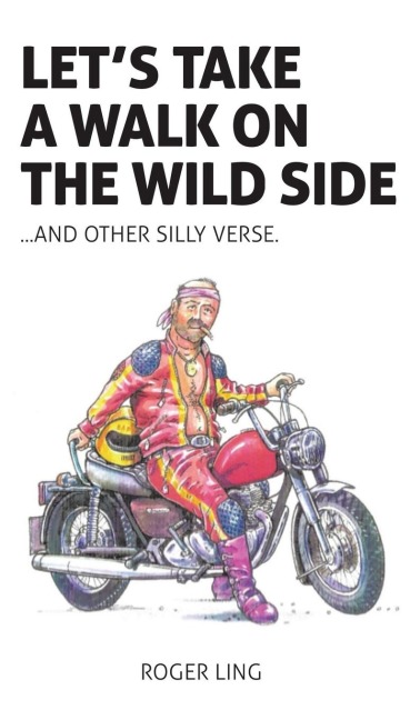 Lets Take a Walk on the Wild Side and Other Silly Verse