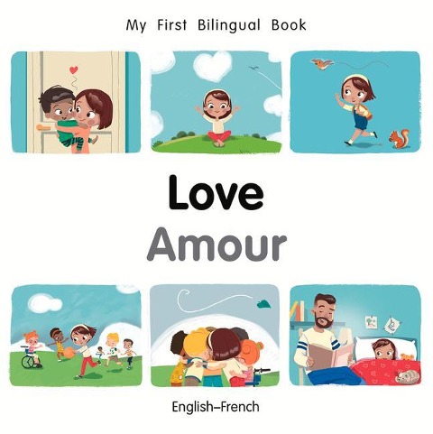 My First Bilingual Book-Love (English-French)
