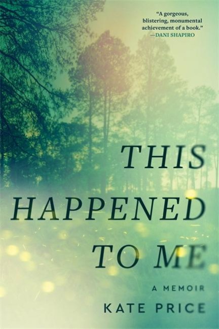 This Happened to Me: A Reckoning