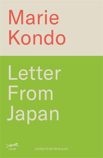 Letter From Japan: How to find calm, wonder and beauty through Japanese culture and traditional and contemporary practices with the No. 1 bestselling author