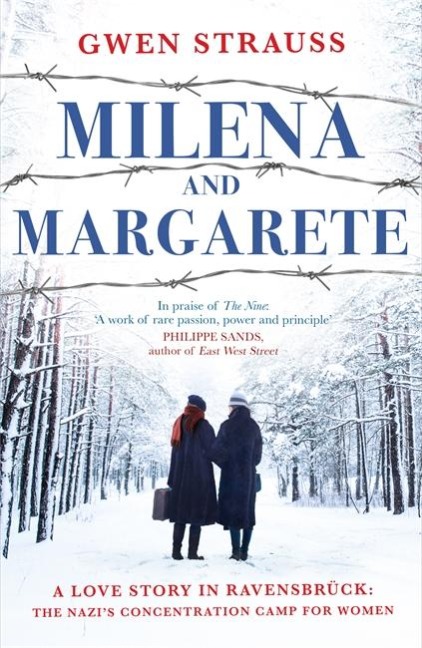 Milena and Margarete: A Love Story in Ravensbruck: The Nazis Concentration Camp for Women