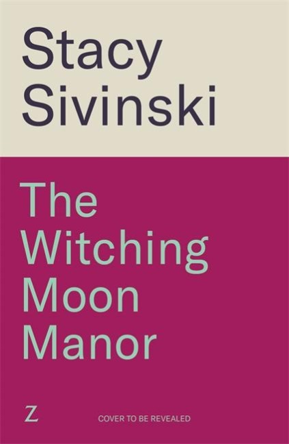 The Witching Moon Manor: The perfect cosy fantasy read for spooky season from the author of THE CRESCENT MOON TEAROOM
