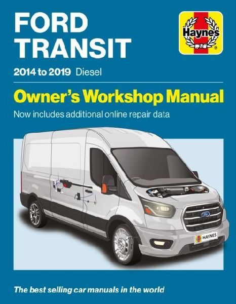 Ford Transit Diesel 2014-2019: Owners Workshop Manual - Now includes additional online repair data