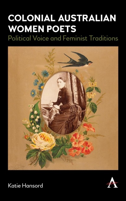 Colonial Australian Women Poets: Political Voice and Feminist Traditions