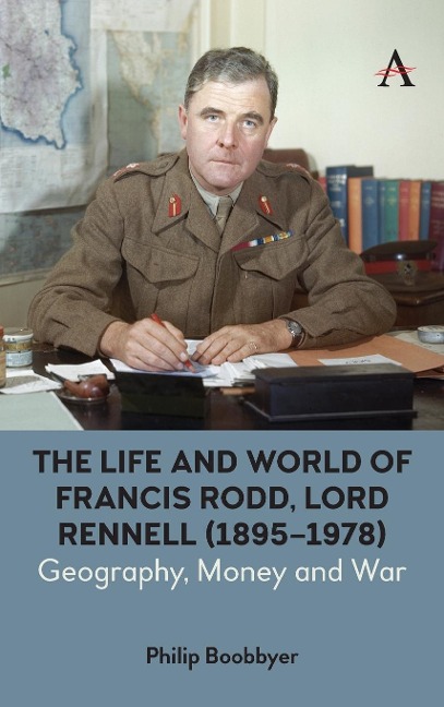The Life and World of Francis Rodd, Lord Rennell (1895-1978): Geography, Money and War