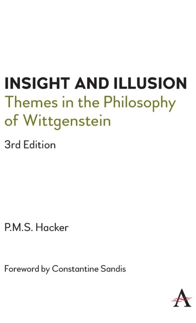 Insight and Illusion: Themes in the Philosophy of Wittgenstein, 3rd Edition