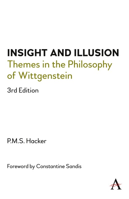 Insight and Illusion: Themes in the Philosophy of Wittgenstein, 3rd Edition