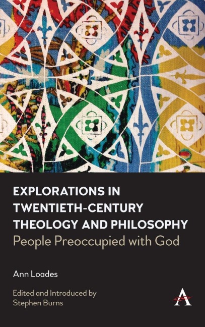 Explorations in Twentieth-century Theology and Philosophy: People Preoccupied with God