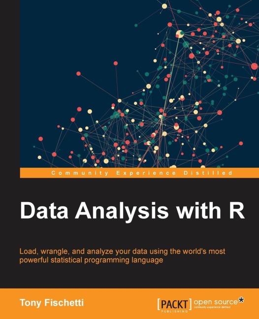 Data Analysis with R: Load, wrangle, and analyze your data using the worlds most powerful statistical programming language