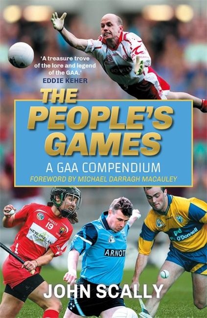The Peoples Games: A GAA Compendium