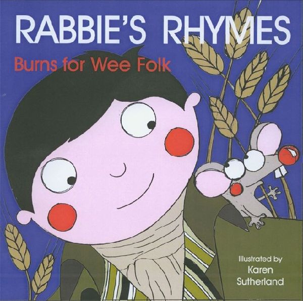 Rabbies Rhymes: Burns for Wee Folk