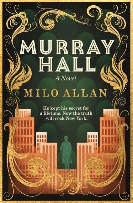 Murray Hall: A novel of the extraordinary and intriguing secret that rocked New York and the world