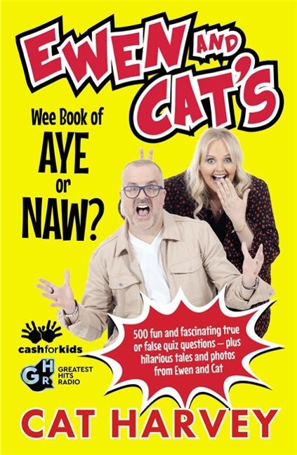 Ewen and Cats Wee Book of Aye or Naw?: 500 quiz questions to test your knowledge on EVERYTHING!