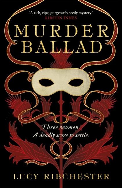 Murder Ballad: A gripping mystery of desire, betrayal and secrets set in the musical world of 18th century Edinburgh