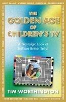 The Golden Age of Childrens TV: The shows we loved growing-up, the perfect gift