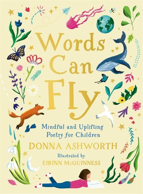 Words Can Fly: Uplifting poems for children from Sunday Times bestselling author Donna Ashworth