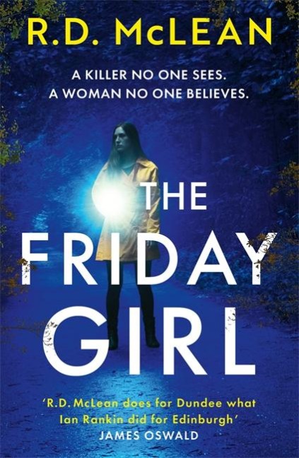 The Friday Girl: A gripping and unpredictable thriller, set in 1970s Dundee.