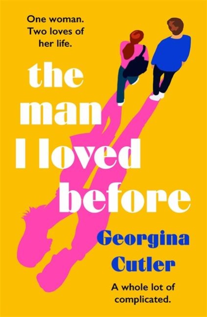 The Man I Loved Before: An unforgettable love story about starting over