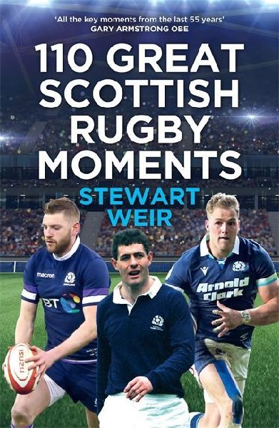 110 Great Scottish Rugby Moments