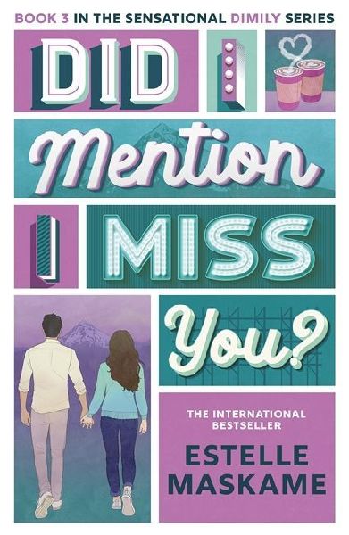 Did I Mention I Miss You? (The DIMILY Series): the phenomenal third book in the bestselling YA series