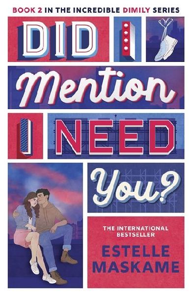 Did I Mention I Need You? (The DIMILY Series): discover what happens next in Eden and Tyler's incredible YA love story