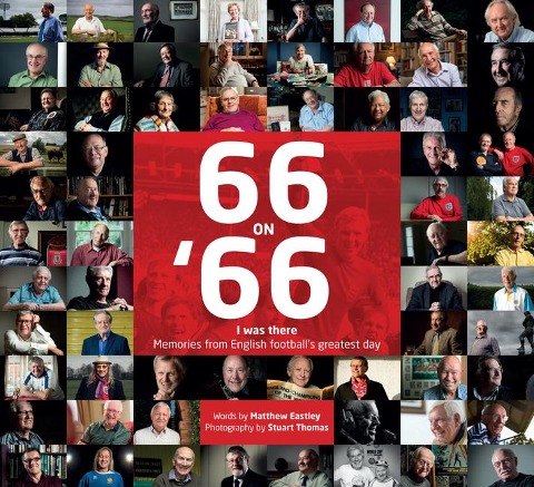 66 on 66: I Was There Memories from English Footballs Greatest Day