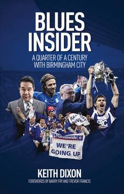 Blues Insider: A Quarter of a Century with Birmingham City