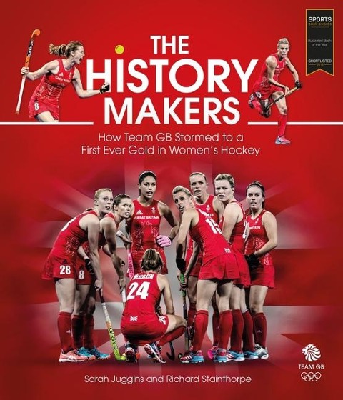 The History Makers: How Team GB Stormed to a First Ever Gold in Womens Hockey