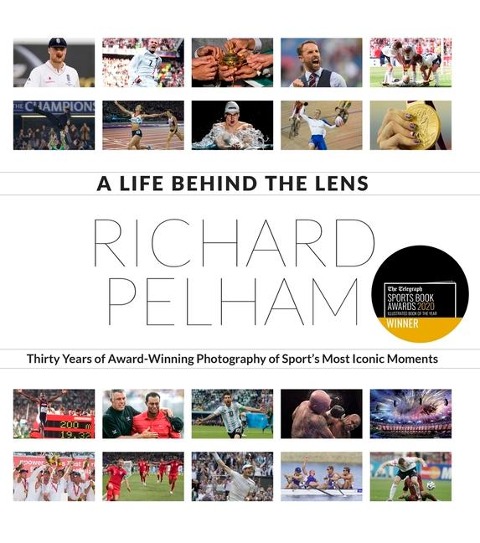 A Life Behind the Lens: Thirty Years of Award Winning Photography from Sports Most Iconic Moments