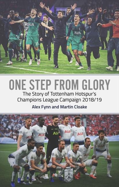 One Step from Glory: Tottenhams 2018/19 Champions League