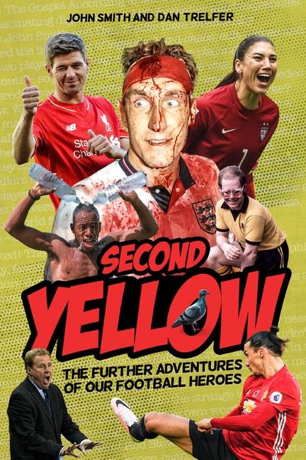 The Second Yellow: More Adventures of Our Footballing Heroes
