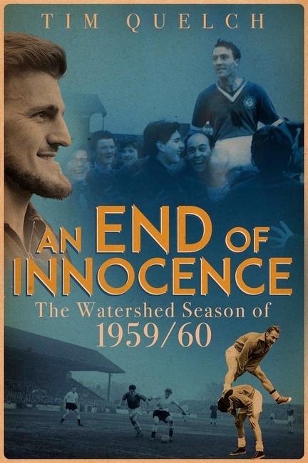 An End of Innocence: The Watershed Season of 1959/60
