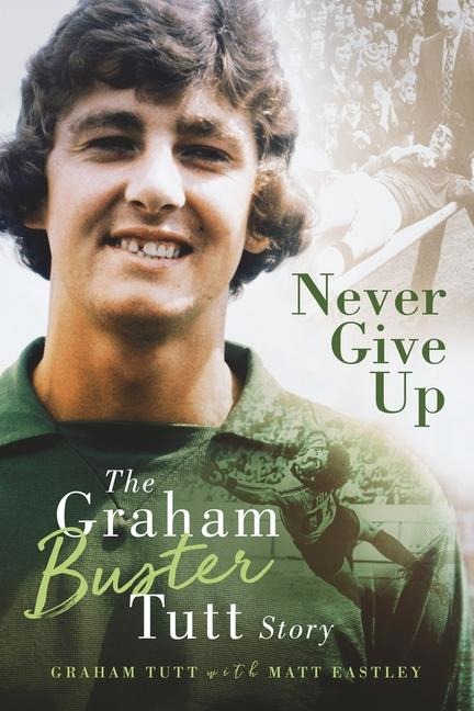 Never Give Up: The Graham Buster Tutt Story