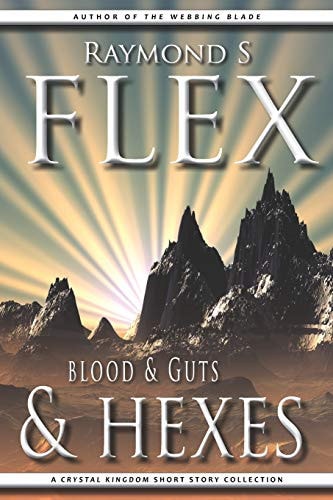 Blood & Guts & Hexes A Crystal Kingdom Short Story Collection