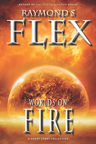 Worlds on Fire A Short Story Collection
