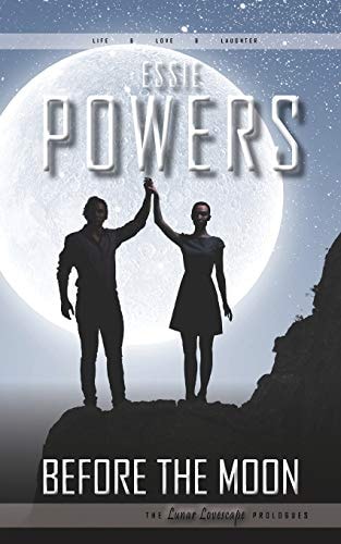 Before the Moon The Lunar Lovescape Prologues