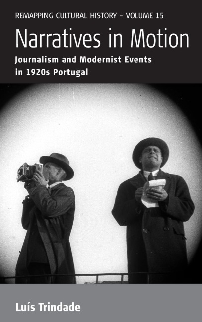 Narratives in Motion: Journalism and Modernist Events in 1920s Portugal