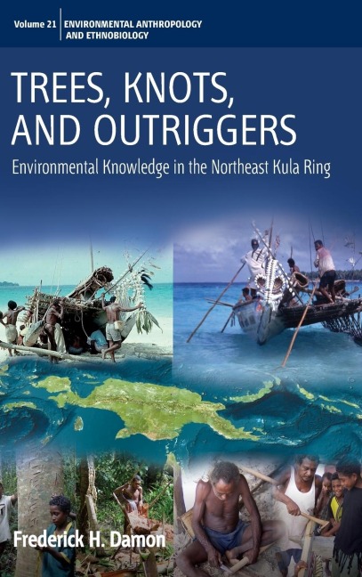 Trees, Knots, and Outriggers: Environmental Knowledge in the Northeast Kula Ring