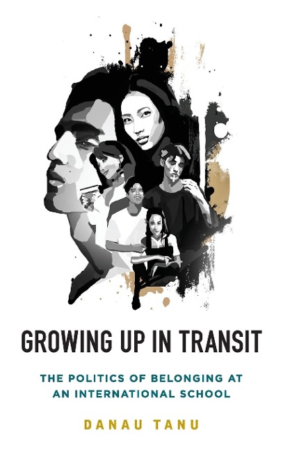 Growing Up in Transit: The Politics of Belonging at an International School