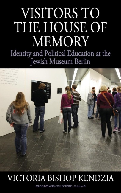 Visitors to the House of Memory: Identity and Political Education at the Jewish Museum Berlin