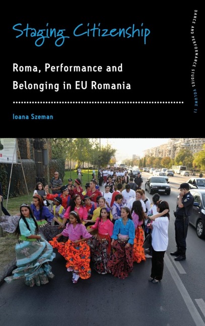 Staging Citizenship: Roma, Performance and Belonging in EU Romania