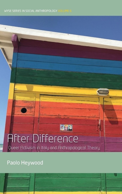 After Difference: Queer Activism in Italy and Anthropological Theory
