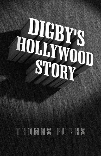 Digbys Hollywood Story