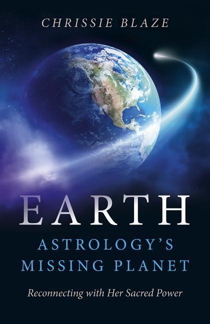 Earth: Astrologys Missing Planet