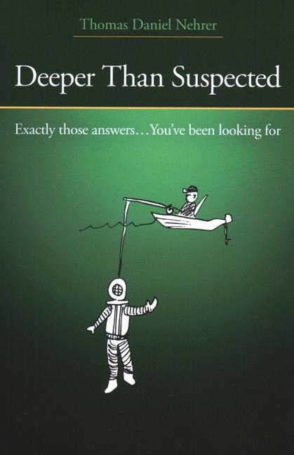 Deeper Than Suspected: Exactly Those Answers... You've Been Looking for