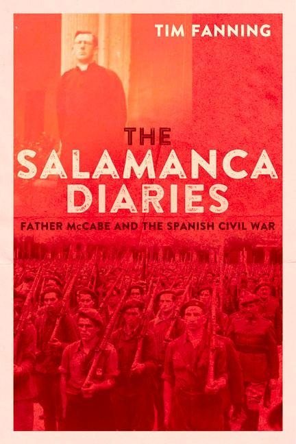 The Salamanca Diaries: Father McCabe and the Spanish Civil War