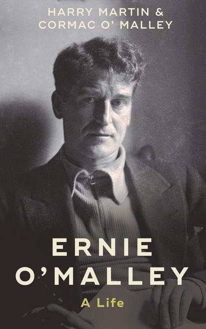 Ernie OMalley: A Life