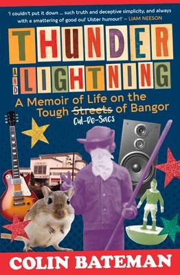 Thunder and Lightning: A Memoir of Life on the Tough Cul-de-Sacs of Bangor