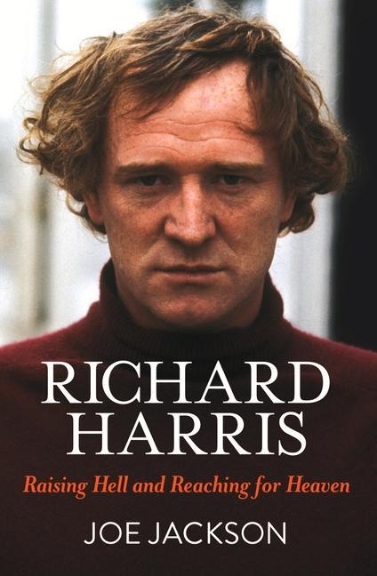 Richard Harris: Raising Hell and Reaching for Heaven