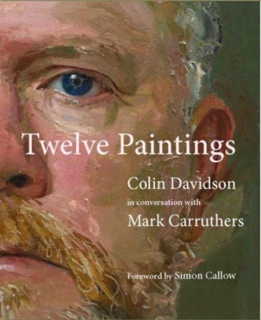 Colin Davidson: Twelve Paintings: Conversations with Mark Carruthers
